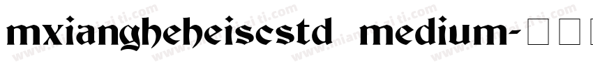 mxiangheheiscstd medium字体转换